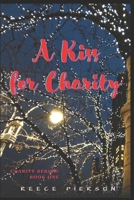 A Kiss for Charity B09LWGSYF8 Book Cover