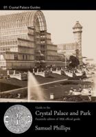 Guide to the Crystal Palace and Park 190626709X Book Cover