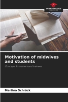 Motivation of midwives and students 6208475783 Book Cover