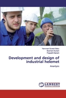 Development and design of industrial helemet 6200486182 Book Cover