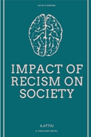 Impact of Recism on Society 7653968082 Book Cover