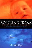 Vaccinations: Deception & Tragedy 0929619072 Book Cover