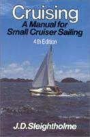 Cruising: A Manual for Small Cruiser Sailing 0713634774 Book Cover
