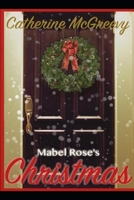 Mabel Rose's Christmas: A Novella 167879919X Book Cover
