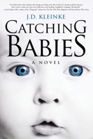 Catching Babies 0982663900 Book Cover