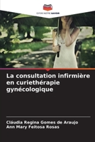 La consultation infirmière en curiethérapie gynécologique (French Edition) 6203535761 Book Cover