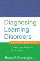 Diagnosing Learning Disorders: A Neuropsychological Framework 1593857144 Book Cover