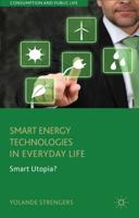 Smart Energy Technologies in Everyday Life: Smart Utopia? (Consumption and Public Life) 1137267046 Book Cover