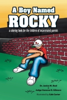 A Boy Named Rocky: a coloring book for the children of incarcerated parents 1664187413 Book Cover