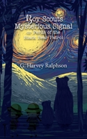 Boy Scouts Mysterious Signal: or Perils of the Black Bear Patrol 1641815248 Book Cover