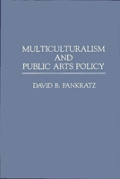 Multiculturalism and Public Arts Policy: 0897893611 Book Cover