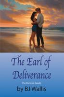 The Earl of Deliverance: Bartram Family, Book 3 (The Bartram Family, Regency Romance Series) B0F3P8LNVY Book Cover