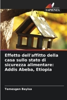 Effetto dell'affitto della casa sullo stato di sicurezza alimentare: Addis Abeba, Etiopia (Italian Edition) 6208396026 Book Cover