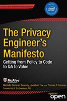 The Privacy Engineer's Manifesto: Getting from Policy to Code to Qa to Value 1430263555 Book Cover