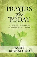 Prayers for Today: A Yearlong Journey of Devotional Prayer 0802463509 Book Cover