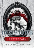 Hexentöter: Götterfall (German Edition) 3748189907 Book Cover