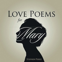 Love Poems for Mary 1958179116 Book Cover