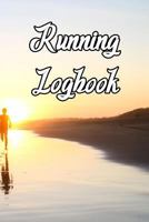 Running Logbook: Record Routes, Gear, Reviews, Backpack Prep, Best Locations and Records of Running 1798909111 Book Cover