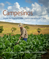 Campesinos: Inside the Soul of Cuba 0817319506 Book Cover