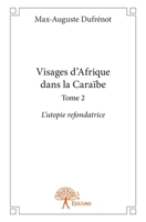 Visages d'Afrique dans la Caraïbe - Tome 2 (French Edition) 2332738843 Book Cover