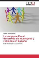 La Cooperacion Al Desarrollo de Municipios y Regiones En Espana 3845485795 Book Cover