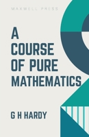 A Course of Pure Mathematics 9391270980 Book Cover