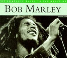Complete Guide to the Music of Bob Marley (Complete Guide to the Music of...) 0711998841 Book Cover