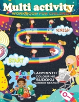 multi activity workbook for children. labyrinth colouring sudoku number search: Several activities to naturally increase your child's intellectual dev B091DWWCRK Book Cover