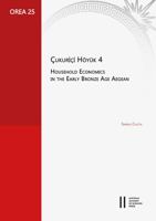 Cukurici Hoyuk 4: Household Economics in the Early Bronze Age Aegean 3700187335 Book Cover