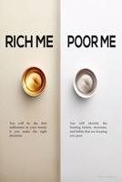 Rich Me Poor Me: You Will Be the First Millionaire in Your Family If You Make the Right Decisions B0BW2HR9PN Book Cover