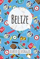 Belize Diario di Viaggio: Pianificatore di viaggio I Pianificatore di viaggio su strada I Diario a griglia a punti I taccuino I Diario tascabile I Regalo per Backpacker (Italian Edition) 1658705009 Book Cover