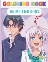 Anime Emotions Coloring Book: A Fun Coloring Book for kids age 4-8 or more. This book captures the diverse spectrum of facial expressions exhibited B0CVQZ3RPH Book Cover