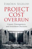 Project Cost Overrun: Causes, Consequences, and Investment Decisions 1107173043 Book Cover