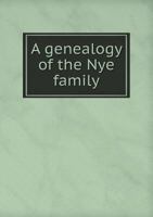 A Genealogy of the Nye Family 5518622007 Book Cover