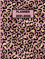 PLANNER 2021-2022: Daily & Monthly Planner Jan 2021 - Dec 2022 With Calendars, Best Leopard Cheetah Print Cover, Planner Diary with Holidays, Notes, ... and more, Gifts for Women, Teens, Girls B08W78VKR7 Book Cover