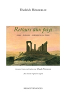 Retours aux pays: Odes, Elégies, Poèmes de la tour (French Edition) 2845052693 Book Cover