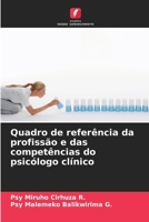 Quadro de referência da profissão e das competências do psicólogo clínico (Portuguese Edition) 6207134214 Book Cover