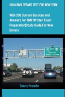 2020 DMV Permit Test for New York: With 330 Questions and Answers for DMV Written Exam Preparation (Study Guide) for New Drivers B085RNKWVM Book Cover