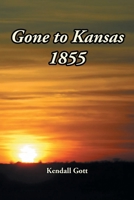 Gone to Kansas 1855 1638852928 Book Cover