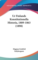 Ur Finlands Konstitutionella Historia, 1809-1863 (1898) 1160266999 Book Cover