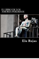 El Libro de los Amores Perdidos 1480232734 Book Cover