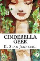 Cinderella Geek 1461037794 Book Cover