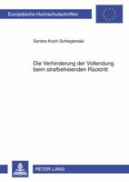 Die Verhinderung Der Vollendung Beim Strafbefreienden Ruecktritt 3631624859 Book Cover