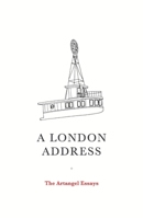A London Address: The Artangel Essays 1847088333 Book Cover