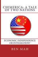 Chimerica: A Tale of Two Nations 1484932250 Book Cover