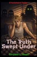 The Truth Swept Under B0G7Z5B88Z Book Cover