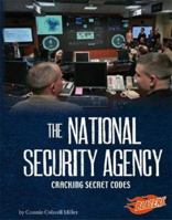 The National Security Agency: Cracking Secret Codes (Blazers) 1429612746 Book Cover