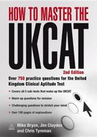 How to Master the UKCAT: Over 750 Practice Questions for the United Kingdom Clinical Aptitude Test 0749456906 Book Cover