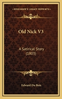 Old Nick V3: A Satirical Story 1166311090 Book Cover