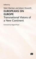 Europeans in Europe: Transnational Visions of a New Continent 0333523733 Book Cover